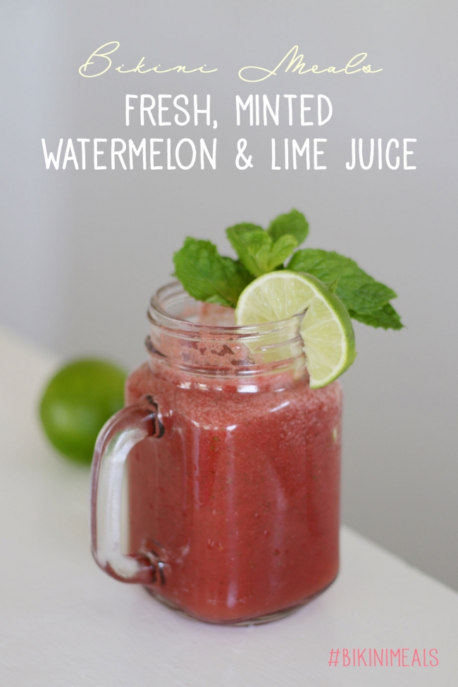 Fresh, minted watermelon & lime juice on bikinimeals.com, #bikinimeals